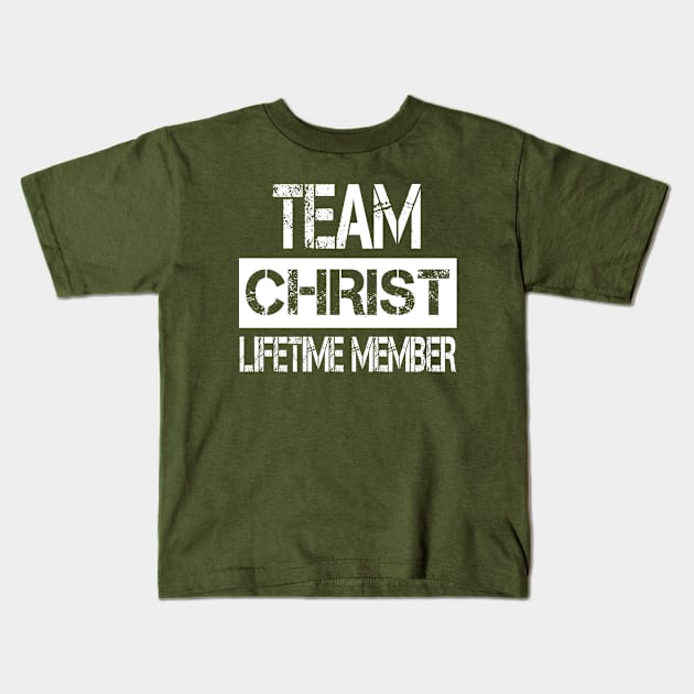 Christ Name Team Christ Lifetime Member Kids T-Shirt by SaundersKini